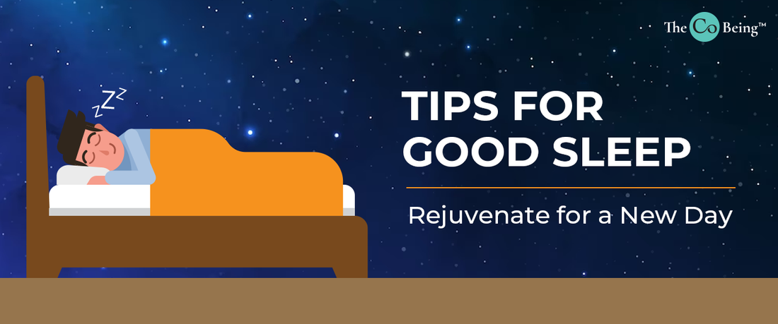Tips for Good Sleep: Rejuvenate for a New Day