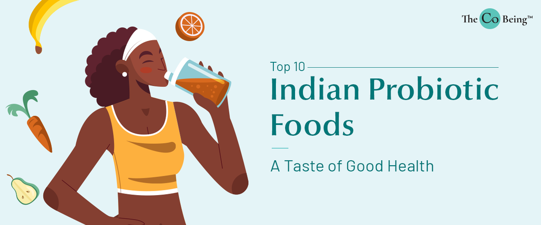 Indian Probiotic Foods: Spice Up Your Gut Health