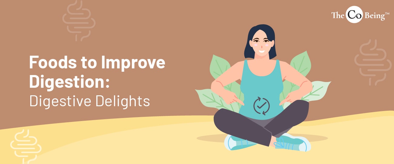 Foods to Improve Digestion: Good Gut Gains | The Co Being