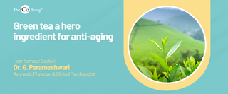 Green tea a hero ingredient for anti-aging