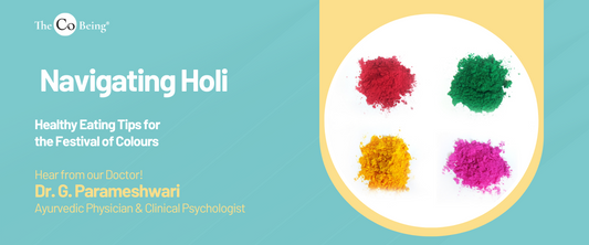 Navigating Holi: Healthy Eating Tips for the Festival of Colours