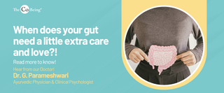When does your gut need a little extra care and love